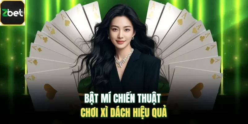 Bật mí chiến thuật chơi xì dách hiệu quả