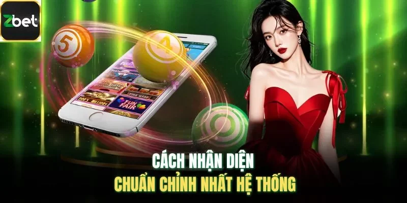Cách nhận diện chuẩn chỉnh nhất hệ thống