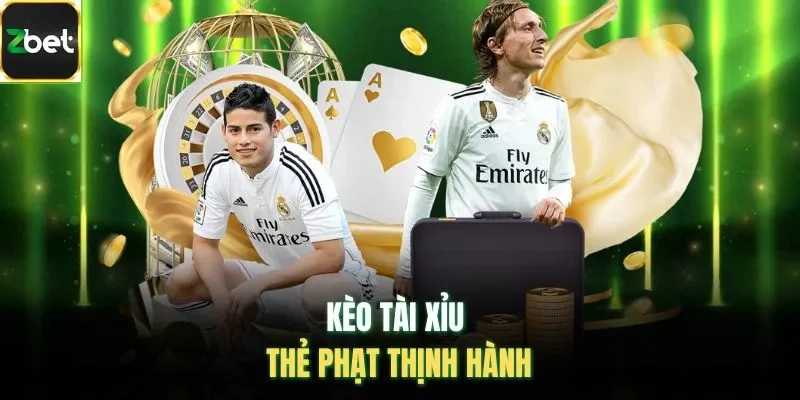 Kèo tài xỉu thẻ phạt thịnh hành 