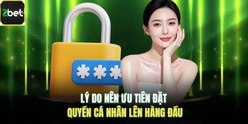 Lý do nên ưu tiên đặt quyền cá nhân lên hàng đầu